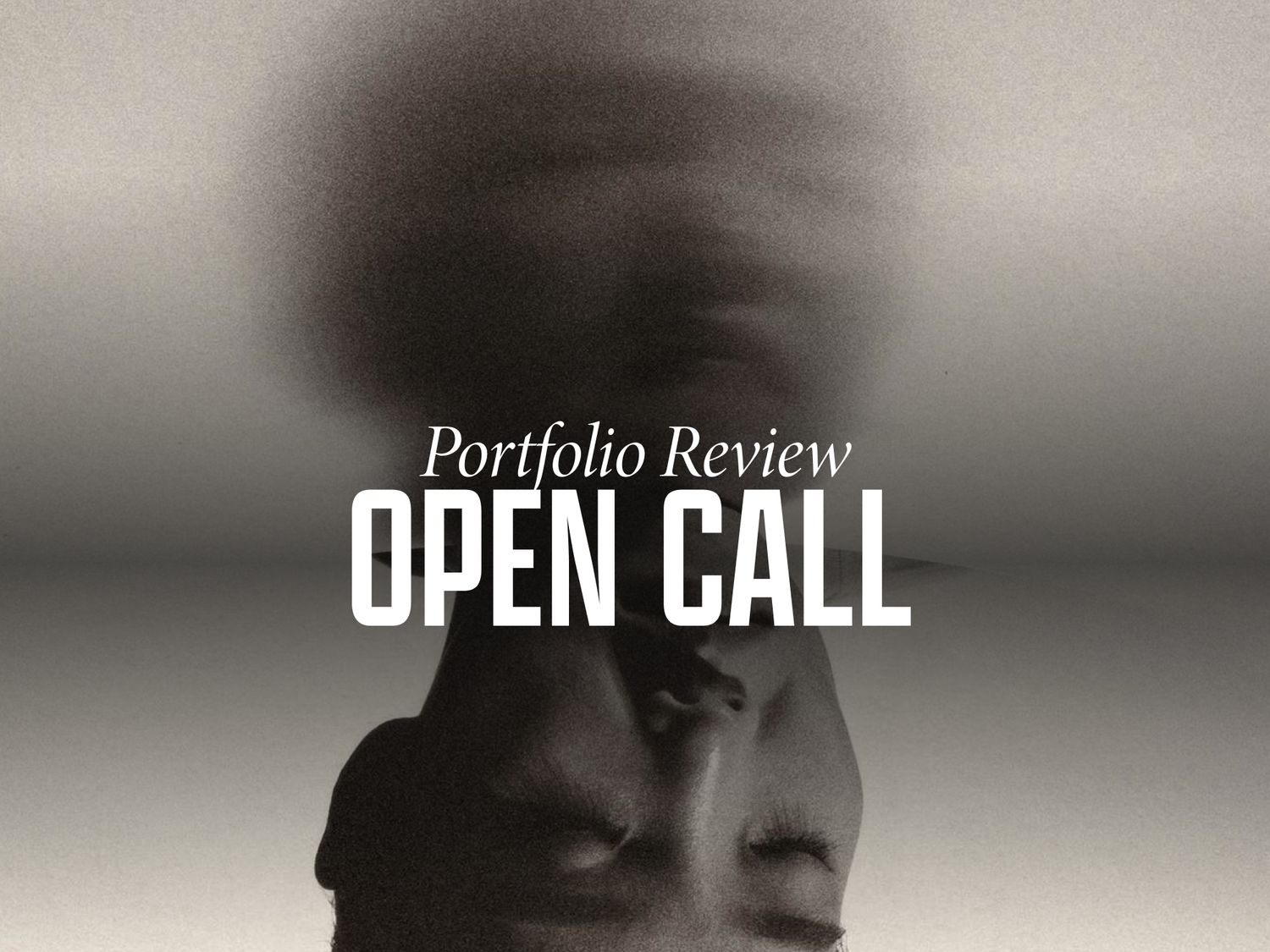 Portfolio Review II - Open Call 
